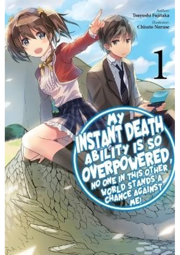 My Instant Death Ability Is So Overpowered, No One Stands a Chance Against Me!, Vol. 1 GN