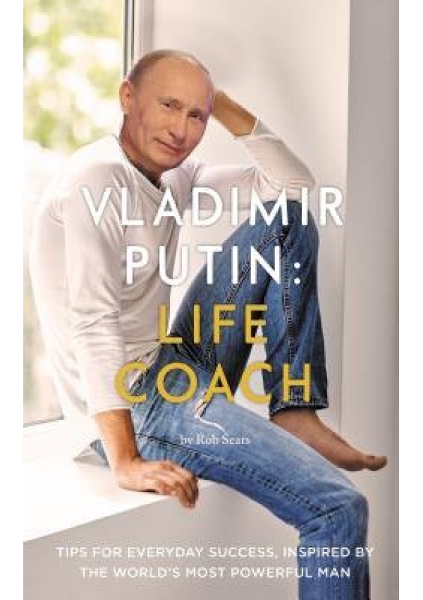 Vladimir Putin: Life Coach