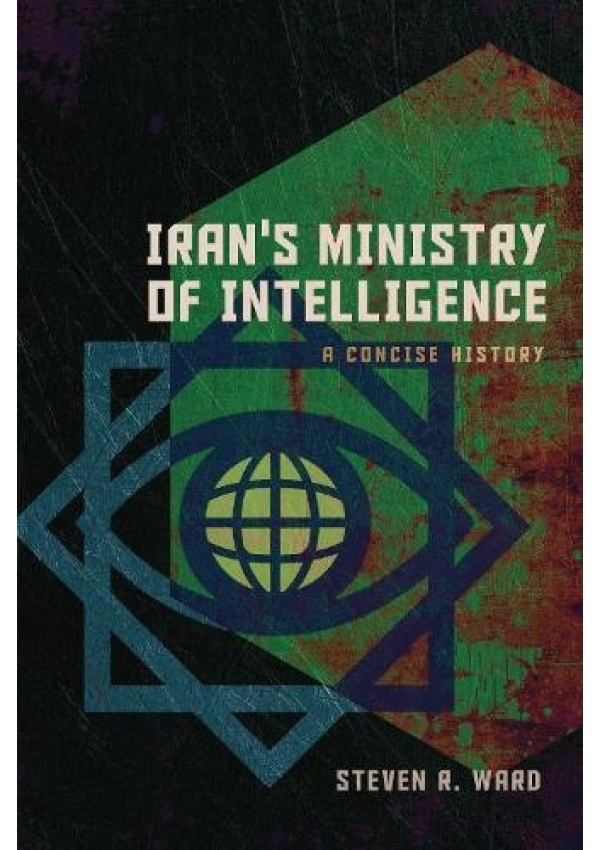 Iran's Ministry of Intelligence, A Concise History