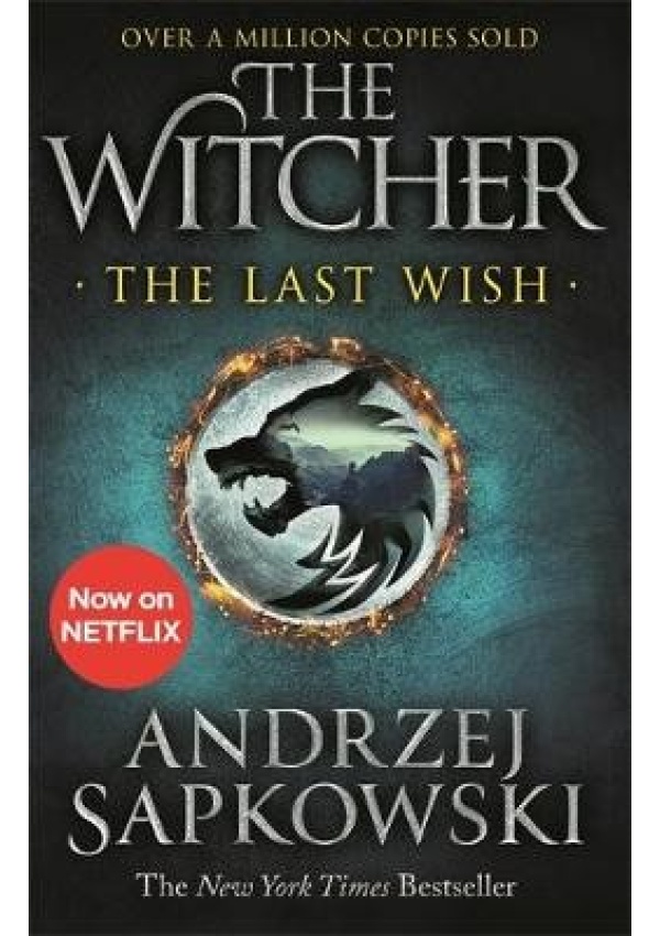 Last Wish, The bestselling book which inspired season 1 of Netflix’s The Witcher
