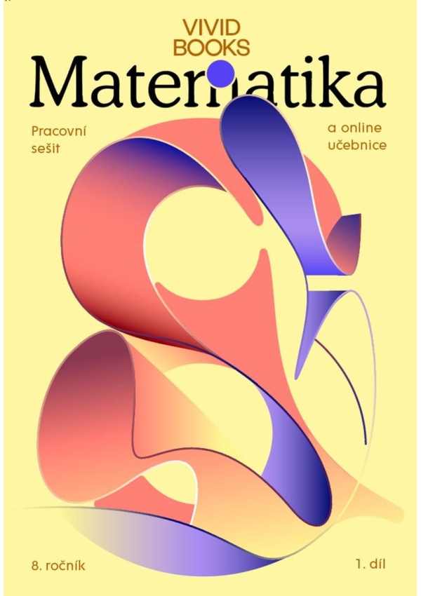 Pracovní sešit matematiky pro 8. ročník 1. díl