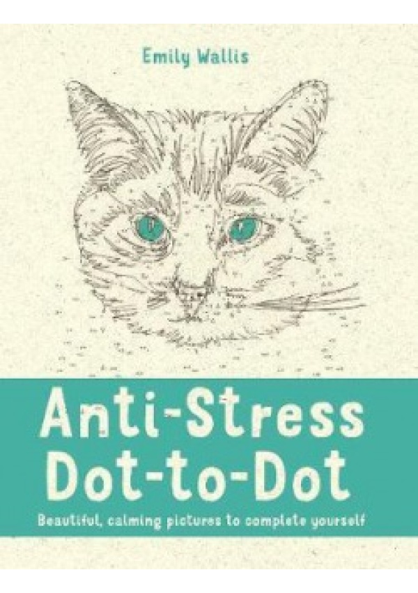 Anti-Stress Dot-to-Dot, Beautiful, Calming Pictures to Complete Yourself