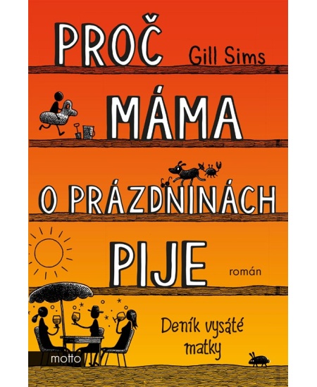 Proč máma o prázdninách pije