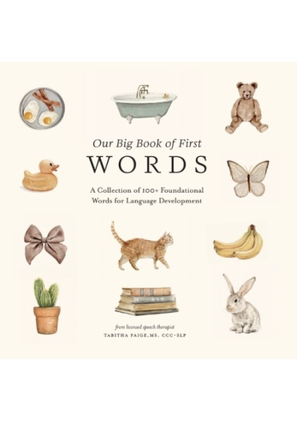 My First Book of Words, A Foundational Language Vocabulary Book of Colors, Numbers, Animals, ABCs, and More