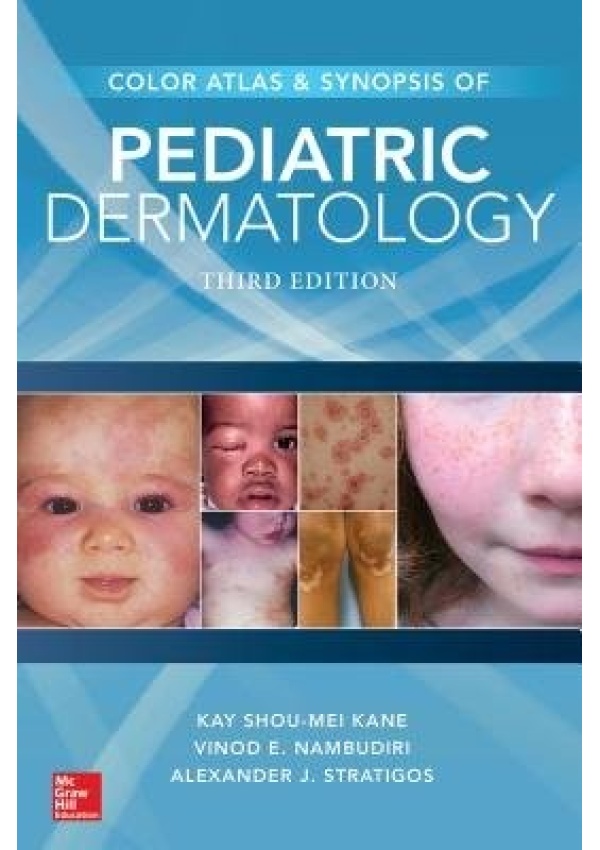 Color Atlas a Synopsis of Pediatric Dermatology, Third Edition