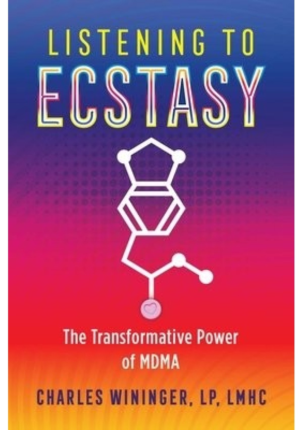 Listening to Ecstasy, The Transformative Power of MDMA