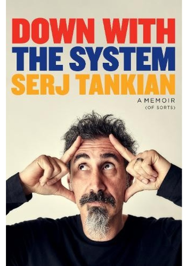 Down with the System, The highly-awaited memoir from the System Of A Down legend