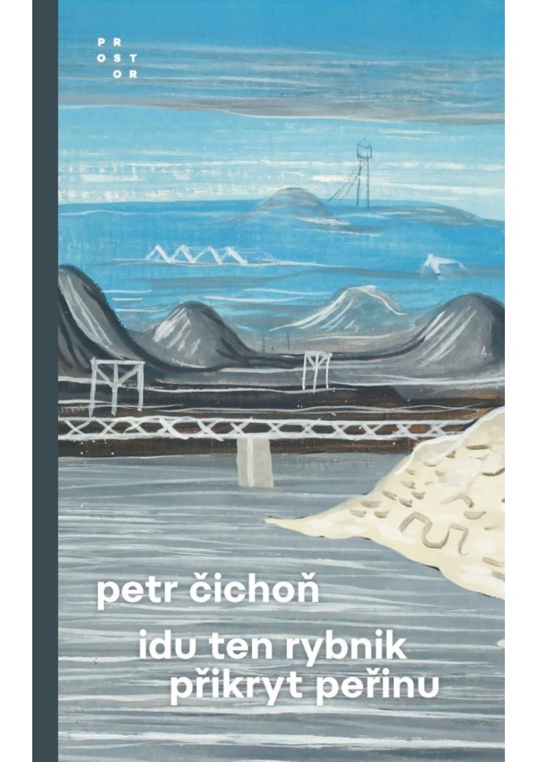 Idu ten rybnik přikryt peřinu