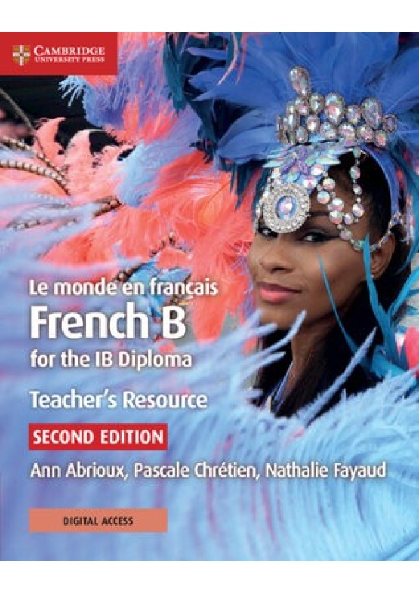 Le monde en francais Teacher's Resource with Digital Access 2 Ed, French B for the IB Diploma