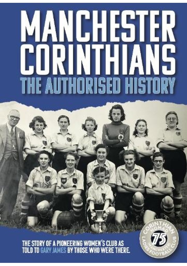 Manchester Corinthians The Authorised History