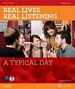 Real Lives Real Listening: A Typical Day (Elementary) Student´s Book with Audio CD