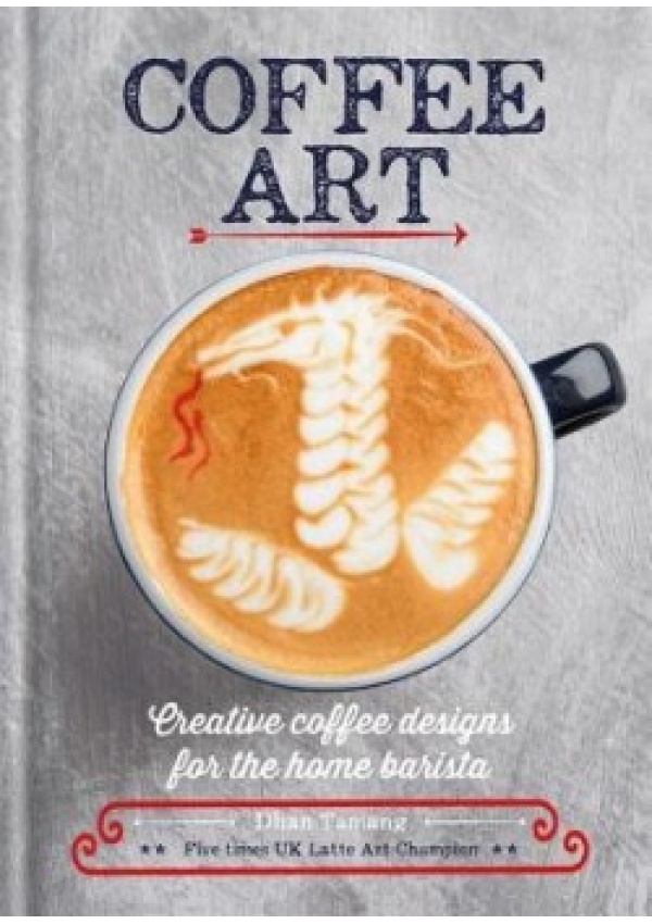 Coffee Art, Creative Coffee Designs for the Home Barista