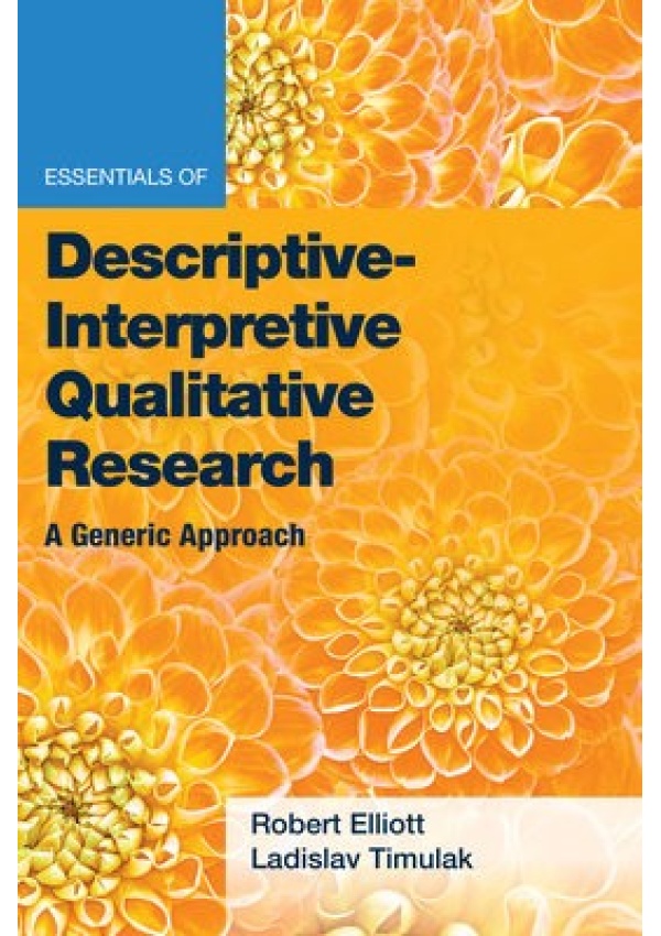 Essentials of Descriptive-Interpretive Qualitative Research, A Generic Approach
