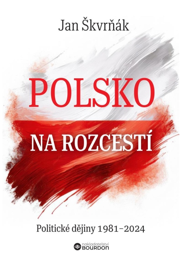 Polsko na rozcestí - Politické dějiny 1981-2024