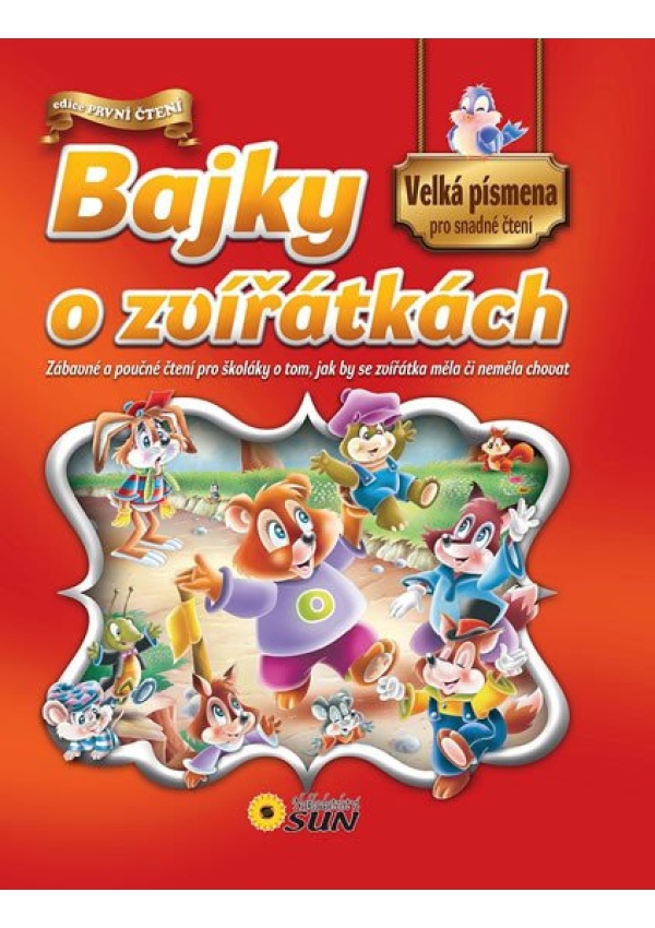 Bajky o zvířátkách - Velká písmena pro snadné čtení