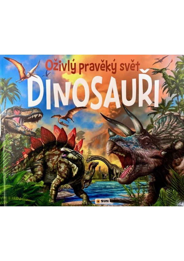 Dinosauři - Oživlý pravěký svět