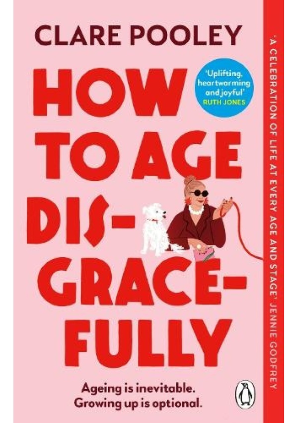 How to Age Disgracefully