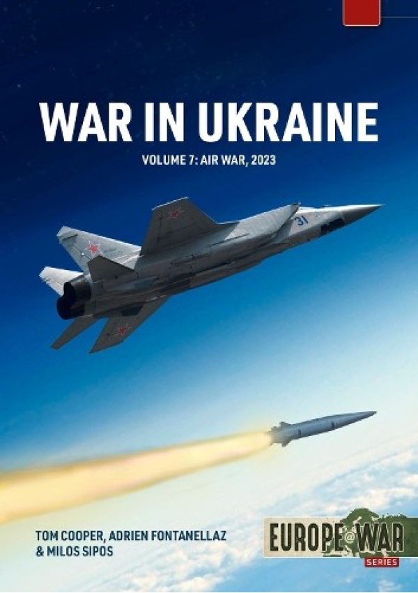 War in Ukraine Volume 7, Air War, January-December 2023