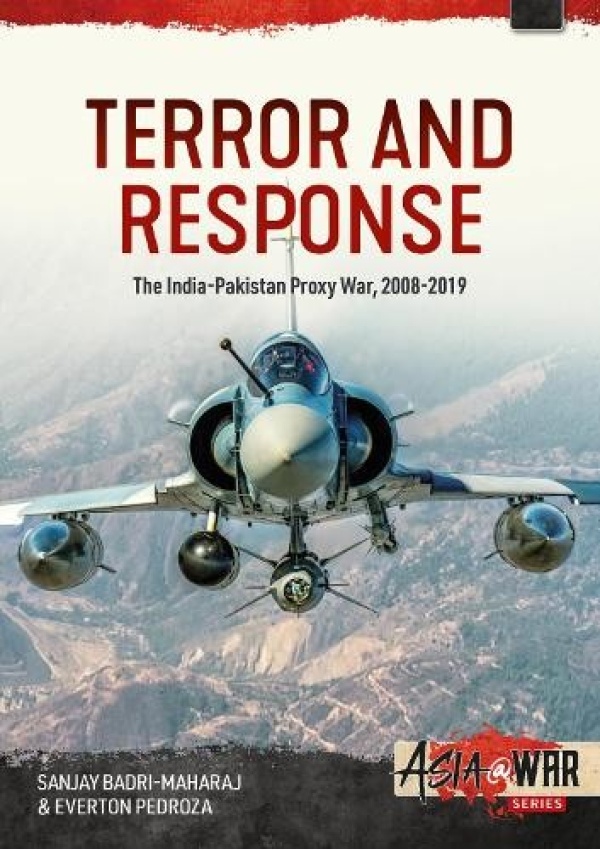 Terror and Response, The India-Pakistan Proxy War, 2008-2019