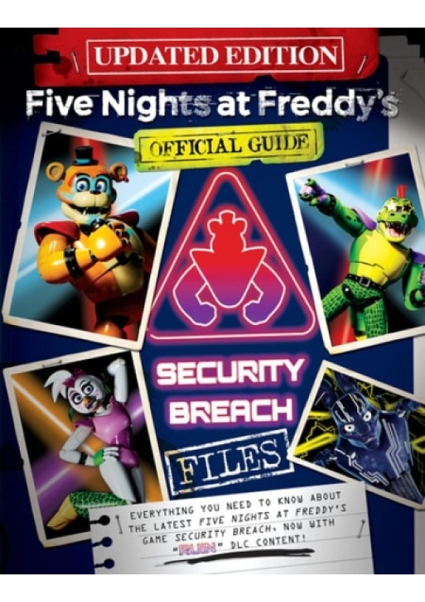 Five Nights at Freddy's: The Security Breach Files - Updated Guide