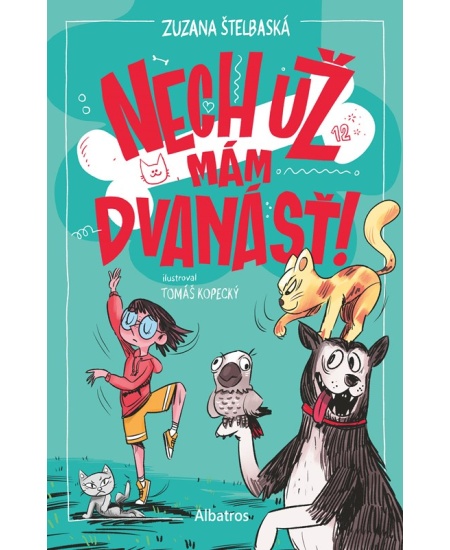 Nech už mám dvanásť!