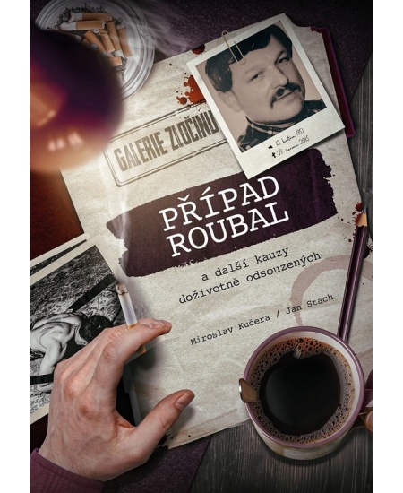 Případ Roubal a další kauzy doživotně odsouzených