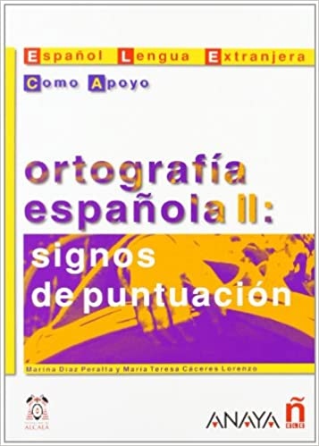 Ortografía espanola II: signos de puntuación