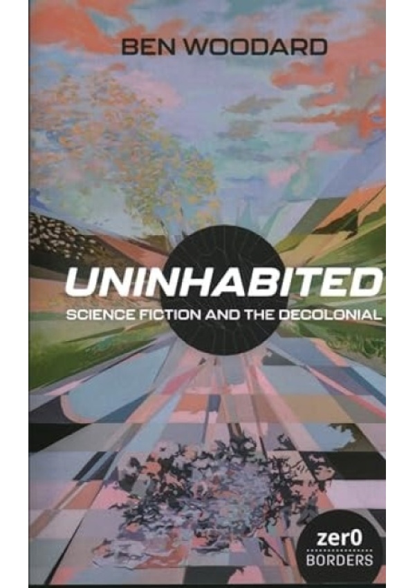 Uninhabited, Science Fiction and the Decolonial