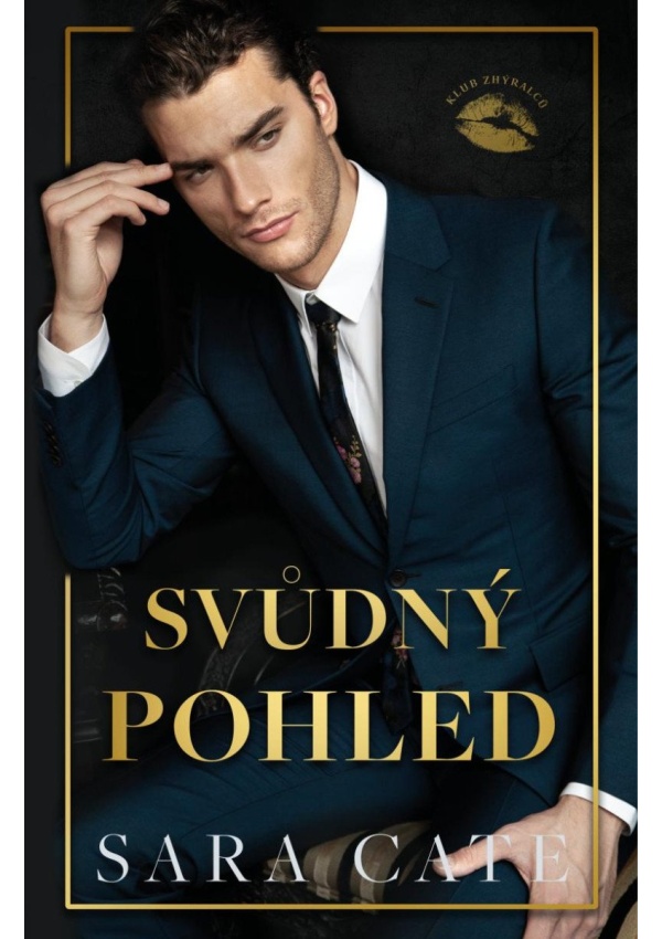 Svůdný pohled (Klub zhýralců 2)