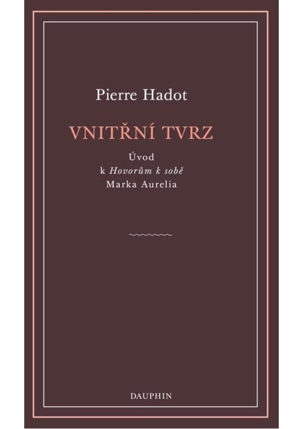 Vnitřní tvrz - Úvod k Hovorům k sobě Marka Aurelia