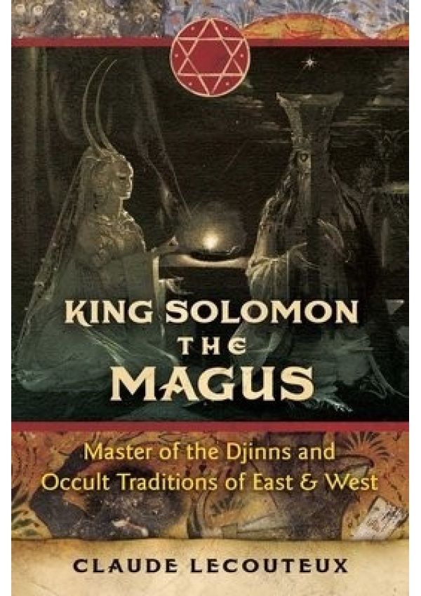 King Solomon the Magus, Master of the Djinns and Occult Traditions of East and West