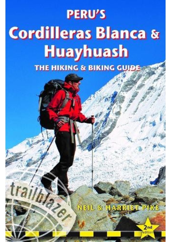 Peru's Cordilleras Blanc a Huayhuash - The Hiking a Biking Guide