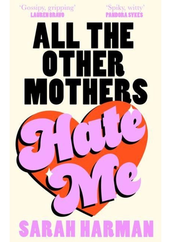 All The Other Mothers Hate Me