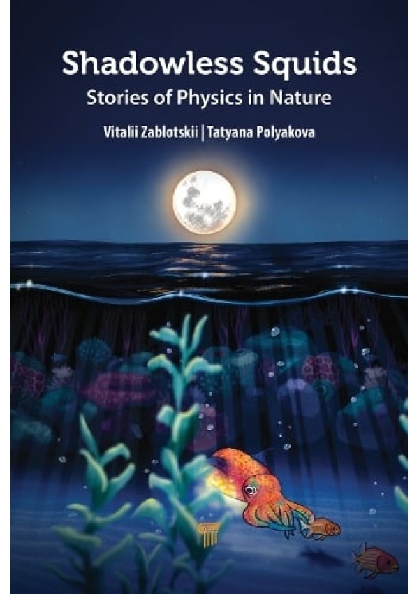 Shadowless Squids, Stories of Physics in Nature