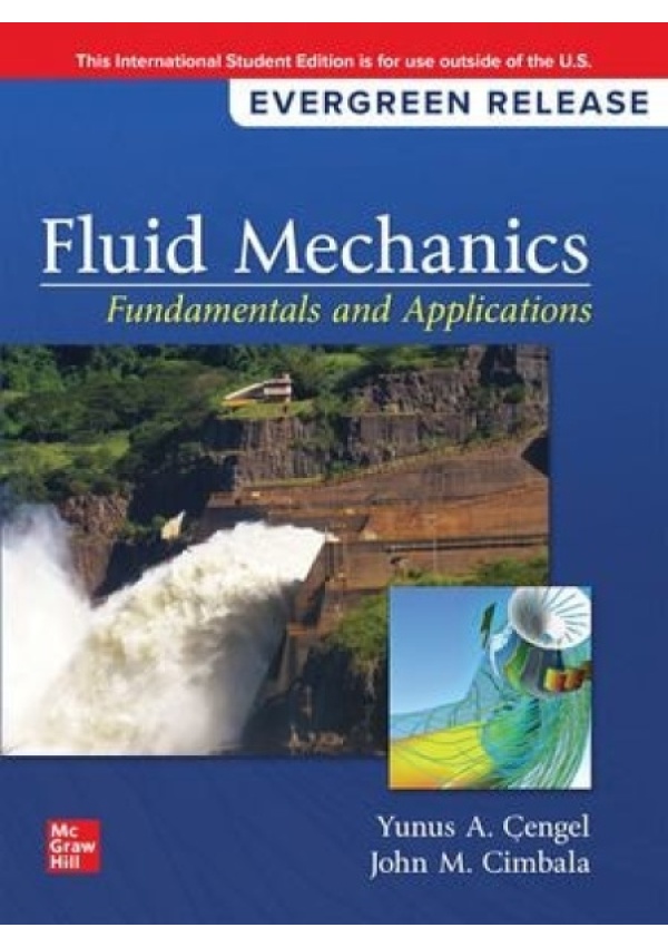 Fluid Mechanics: Fundamentals and Applications: 2024 Release ISE