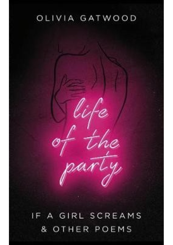 Life of the Party, If A Girl Screams, and Other Poems