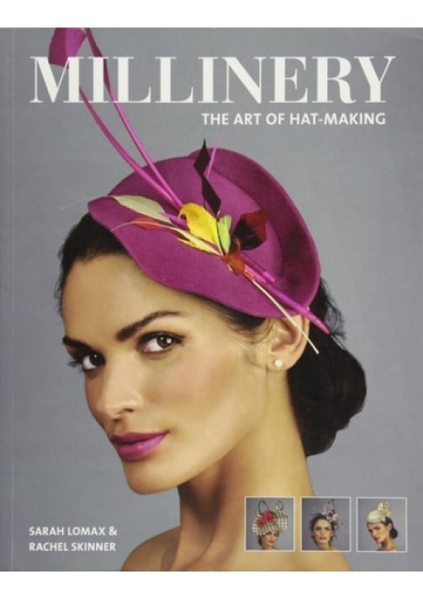 Millinery: The Art of Hat-Making