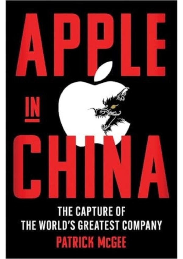 Apple in China, The Capture of the World's Greatest Company