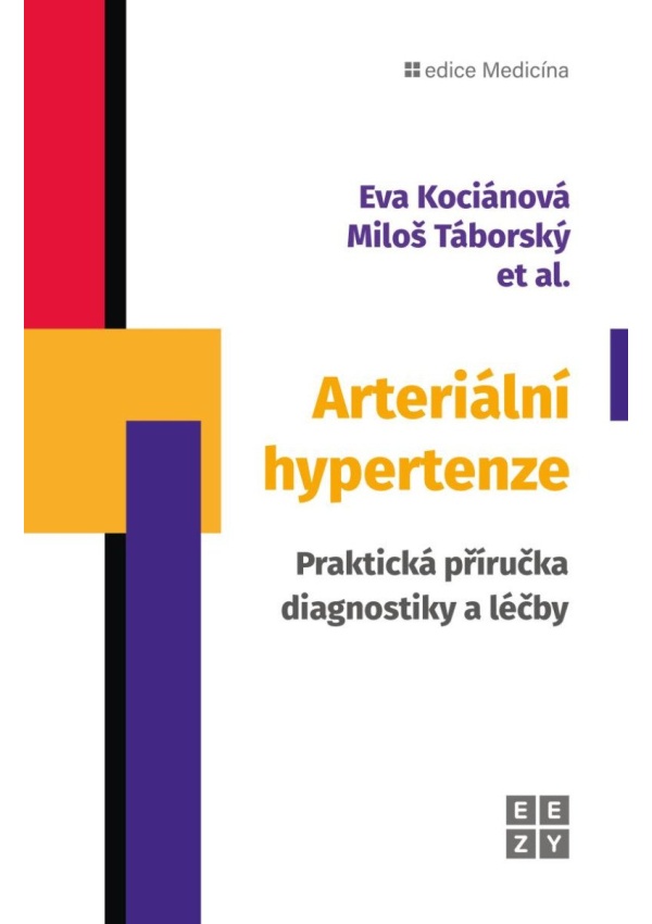 Arteriální hypertenze - Praktická příručka diagnostiky a léčby