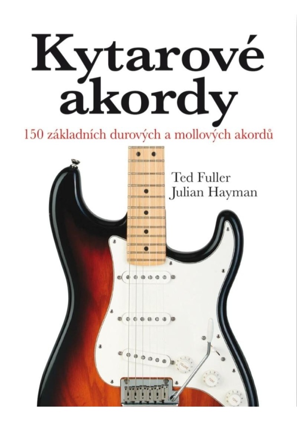 Kytarové akordy - 150 základních durových a mollových akordů