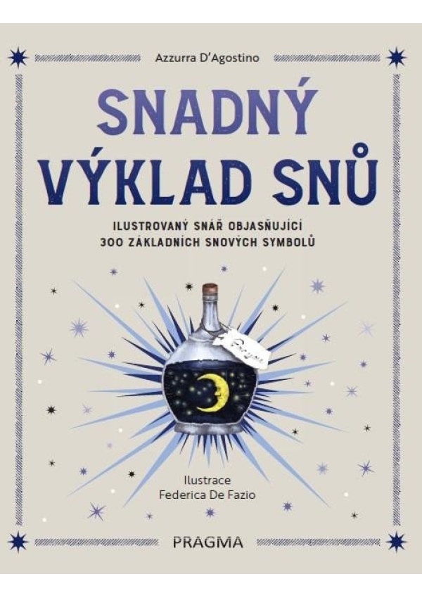 Snadný výklad snů - Ilustrovaný snář objasňující 300 základních snových symbolů