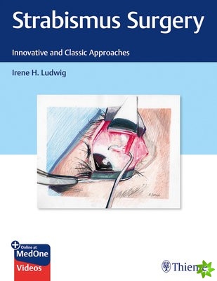Strabismus Surgery, Innovative and Classic Approaches