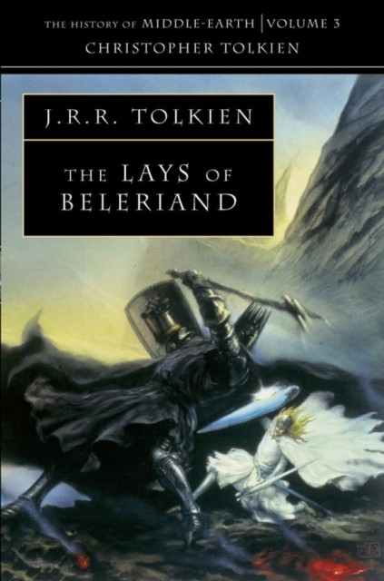 HISTORY OF MIDDLE-EARTH, V. 3: LAYS OF BELERIAND Harper Collins UK