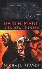STAR WARS - DARTH MAUL - SHADOW HUNTER
