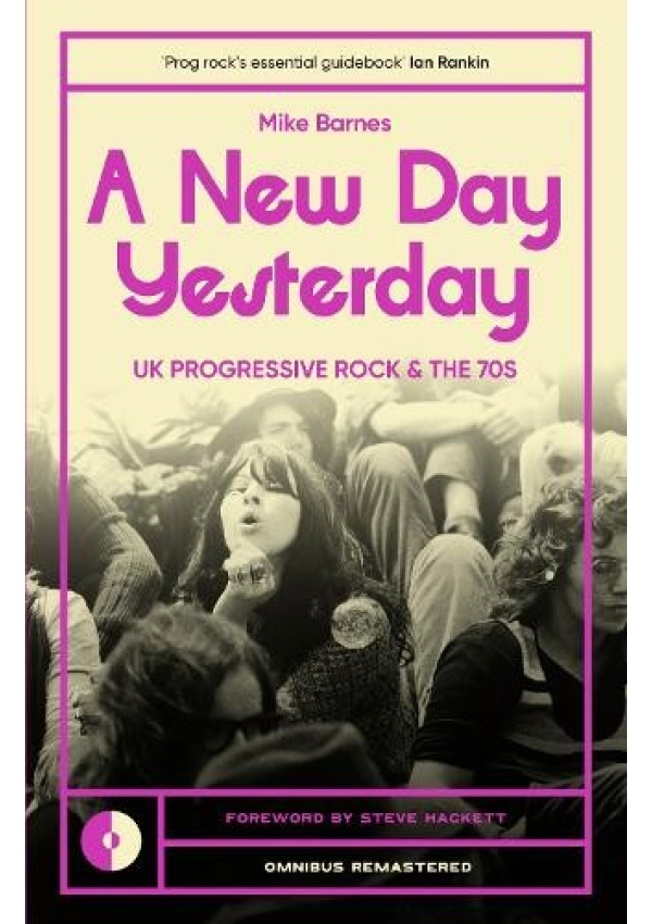 New Day Yesterday, UK Progressive Rock and the 1970s