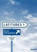 LATITUDES 1 (A1/A2) GUIDE PEDAGOGIQUE