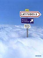 LATITUDES 2 (A2/B1) LIVRE DE´L ELEVE + CD AUDIO Didier