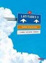 LATITUDES 3 (B1) CAHIER D´EXERCICES + CD AUDIO Didier