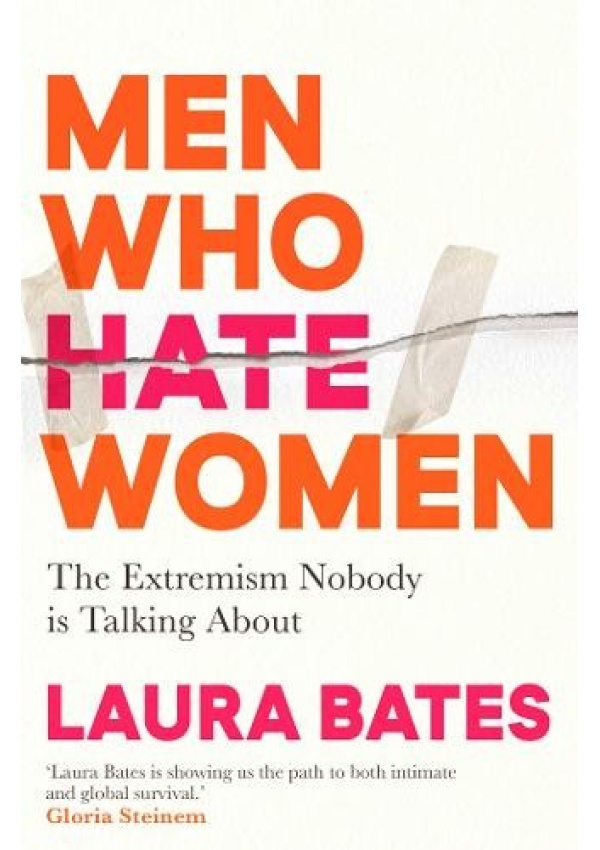 Men Who Hate Women, From incels to pickup artists, the truth about extreme misogyny and how it affects us all