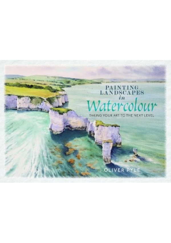 Painting Landscapes in Watercolour, Taking Your Art to the Next Level